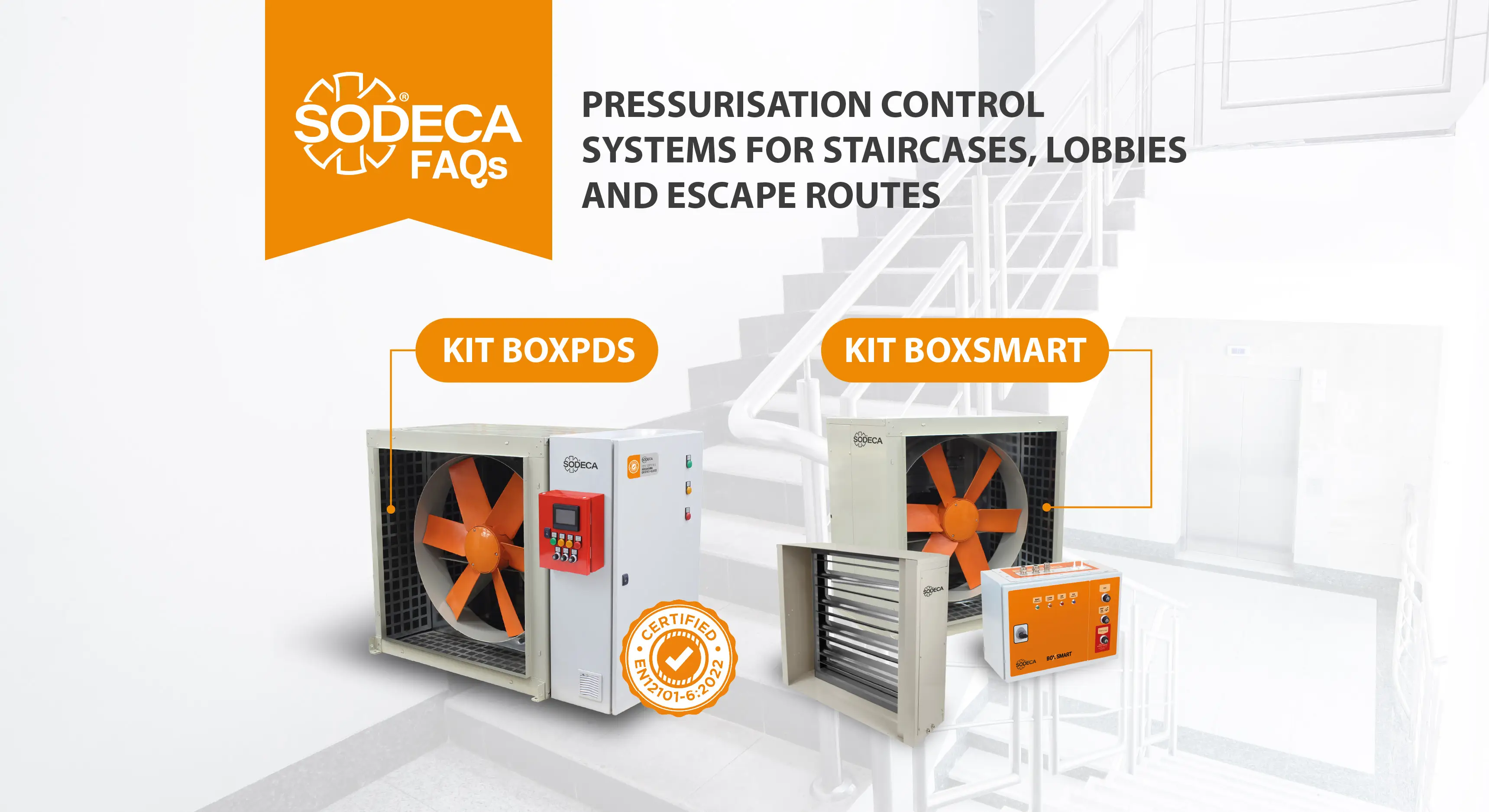 SODECA FAQs: Pressurisation systems for stairwells, lobbies and escape routes 